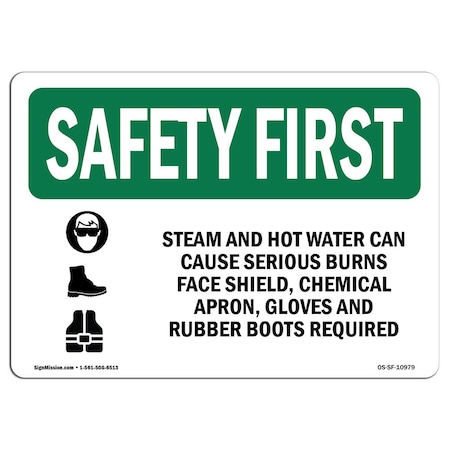 OSHA SAFETY FIRST Sign, Steam And Hot Water Can Cause W/ Symbol, 14in X 10in Aluminum